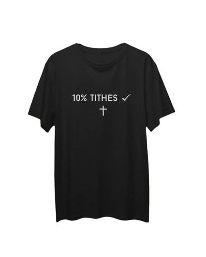 10% TITHES T SHIRT